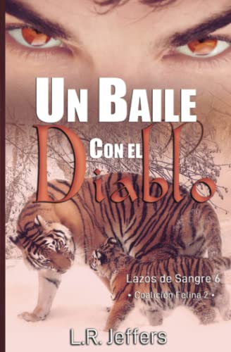 Un baile con el diablo: Coalición Felina 2: 6 (Lazos de Sangre: primera edición)