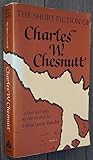 The Short Fiction of Charles W. Chesnutt