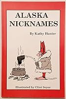 Alaska Nicknames 0961990619 Book Cover
