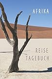 Afrika Reise Tagebuch: Tagebuch für eine Afrikareise, 6 x 9 Zoll (A5), zum Eintragen von Notizen und Erinnerungen, glänzend (German Edition)