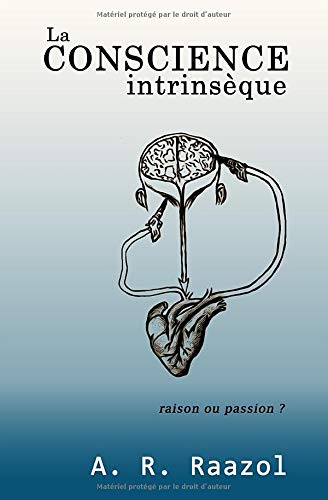 La Conscience Intrinsèque: raison ou passion ?