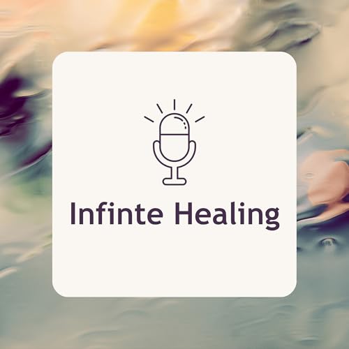 Page de couverture de Immbracing Infinite Healing: A Journey of Self-Discovery and Compassion