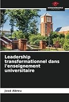 Leadership transformationnel dans l'enseignement universitaire 6206351556 Book Cover