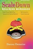 Scale Down Wellness Workbook