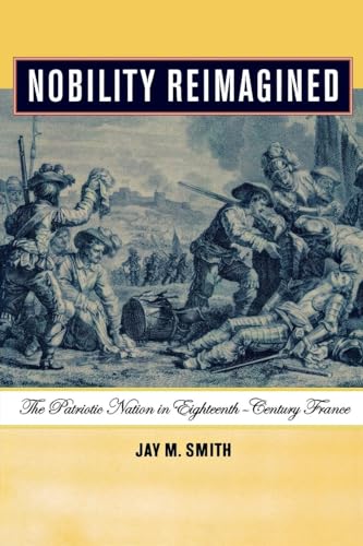 Nobility Reimagined: The Patriotic Nation in Eighteenth-Century France
