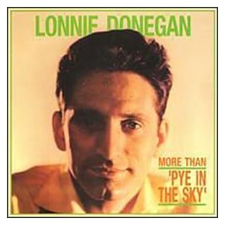 More Than Pie in the Sky by LONNIE DONEGAN - Les Beatles, Paul McCartney, John Lennon, RIngo Starr, George Harrison