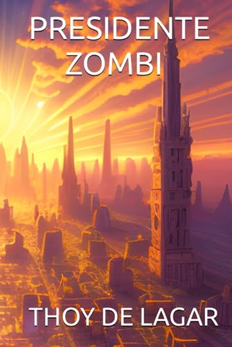 Imagen de PRESIDENTE ZOMBI (EL LIBRO DE LOS CONDENADOS)