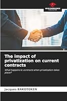The impact of privatization on current contracts 6206833194 Book Cover