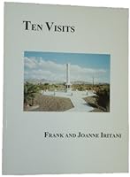 Ten Visits: Brief Accounts of Visits to All Ten Japanese American Relocation Centers of World War II 0934609020 Book Cover