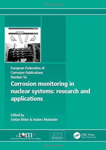 Corrosion Monitoring in Nuclear Systems EFC 56: Research and Applications (European Federation of Corrosion Publications)