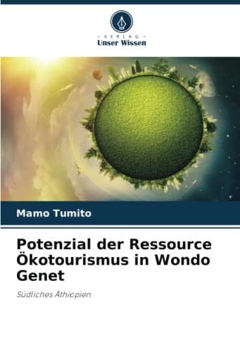 Potenzial der Ressource Ökotourismus in Wondo Genet: Südliches Äthiopien