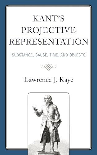 Kant's Projective Representation: Substance, Cause, Time, and Objects view 2