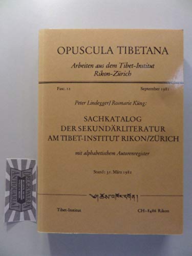 Sachkatalog der Sekundärliteratur am Tibet-Institut Rikon/ Zürich mit alphabetischem Autorenregister (Opuscula Tibetana, Fasc. 12. Arbeiten aus dem Tibet-Institut, Stand: 31. März, 1981). O-Paperback, zahlreiche Stellen am Rand mit kleinem Kreuzchen markiert, sonst gutes Exemplar. - vii, 464 S. (pages)