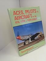 Aces, Pilots & Aircraft of the 9th, 12th & 15th USAAF 0858800322 Book Cover