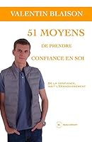 51 moyens de prendre confiance en soi B08BWGWFNG Book Cover
