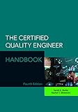 The Certified Quality Engineer Handbook, 4th Edition