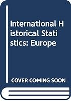 International Historical Statistics Europe 1750-1988 0333568729 Book Cover