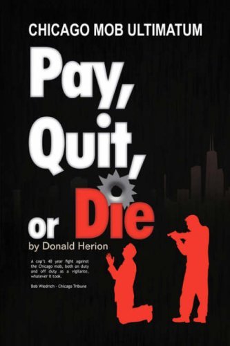 Pay, Quit, or Die by Don Herion (2008-07-02)