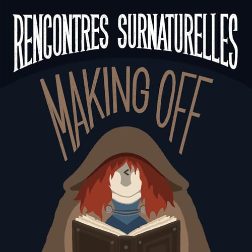 Page de couverture de Making-of : enquête autour de l'épisode 1 et la dame blanche de Blue Bell Hill