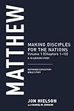 Matthew: Making Disciples for the Nations, Volume 1 (Chapters 1€“13) (Reformed Expository Bible Studies)