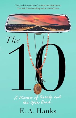 The 10: A Memoir of Family and the Open Road
