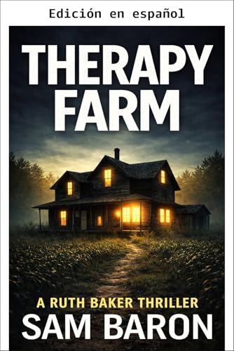 Granja Terapéutica (Thrillers de Ruth Baker nº 4)