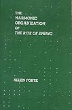 The Harmonic Organization of The Rite of Spring