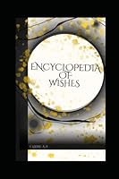 Encyclopedia Of Wishes B0BQHX2BBB Book Cover