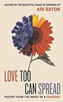 Love Too Can Spread: Poetry From the Midst of a Pandemic 0997843527 Book Cover