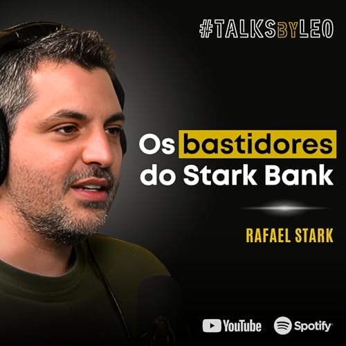 #213: RAFAEL STARK, fundador e CEO do Stark Bank: Por Que Jeff Bezos Investiu no Stark Bank