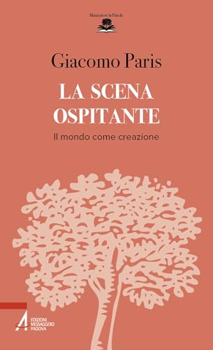 La scena ospitante. Il mondo come creazione