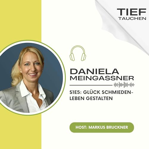 Daniela Meingassner: Glück schmieden – Leben gestalten Podcast Por arte de portada