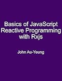 Basics of JavaScript Reactive Programming with Rxjs