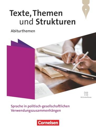 Texte, Themen und Strukturen - Abiturthemen - Qualifikationsphase: Sprache in politisch-gesellschaftlichen Verwendungszusammenhängen - Themenheft - Mit Hörtexten und Erklärfilmen