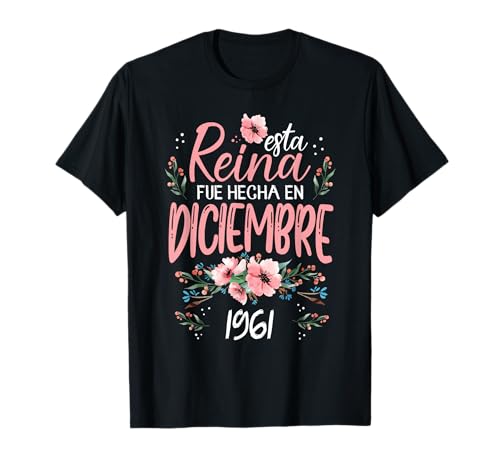 Hecha En Diciembre 1961 Mujer Regalo 62 Años Cumpleaños Camiseta