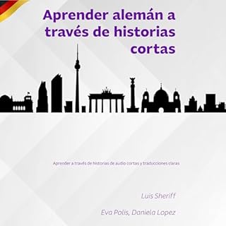Aprender alemán a través de historias cortas Audiolibro Por Luis Sheriff arte de portada