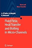  Fluid Flow, Heat Transfer and Boiling in Micro-Channels