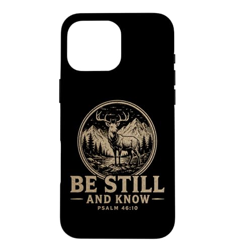 Be Still And Know Psalm 4610 �R�̐M�̎� �X�}�z�P�[�X iPhone 16 Pro Max �p