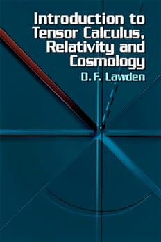Paperback Introduction to Tensor Calculus, Relativity and Cosmology (Dover Books on Physics) Book