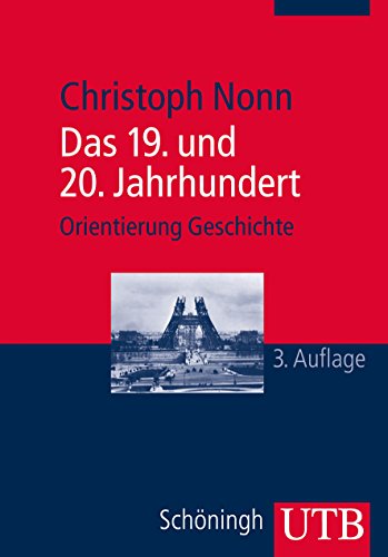 Das 19. und 20. Jahrhundert (Orientierung Geschichte, Band 2942) Das 19. und 20. Jahrhundert (Orientierung Geschichte, Band 2942)