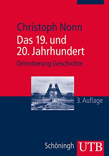 Das 19. und 20. Jahrhundert (Orientierung Geschichte, Band 2942)