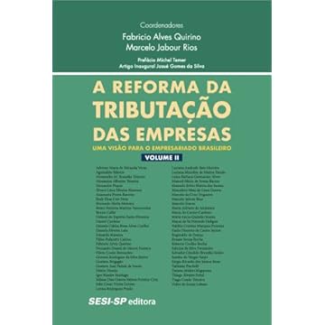 Capa do livro A reforma da tributação das empresas: Uma visão para o empresariado brasileiro: Volume II
