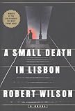 libros robert wilson  A Small Death In Lisbon (English Edition)