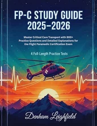 Amazon.com: FP-C STUDY GUIDE 2025–2026: Master Critical Care Transport with 900+ Practice ...