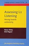 Assessing L2 Listening: Moving towards authenticity (Language Learning & Language Teaching)