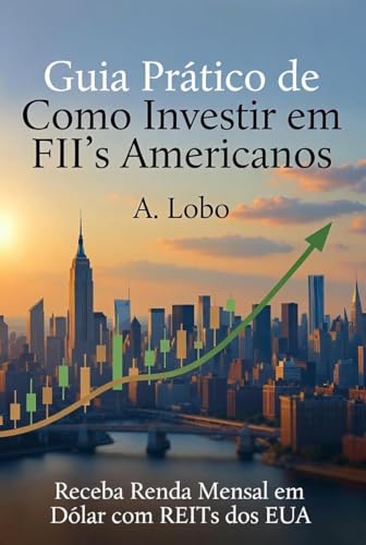 Guia prático de como Investir em FII's Americanos
