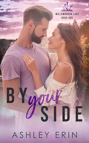 By Your Side: A Small Town Second Chance Romance