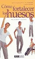 Como Fortalecer Los Huesos / Building Strong Bones 8434230305 Book Cover