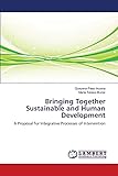 Bringing Together Sustainable and Human Development: A Proposal for Integrative Processes of Intervention - Guayana Páez-Acosta, María Teresa Buroz 