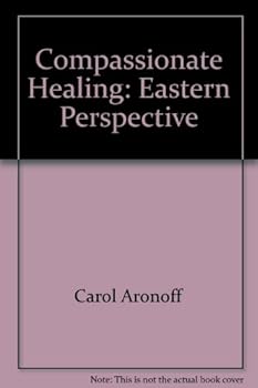Compassionate Healing: Eastern Perspectives